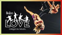 The Beatles LOVE | OFFICIAL SHOW TRAILER | Cirque du Soleil