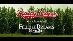 Rally Caps Special Premiere Event | FIELD OF DREAMS on 8.31 for the 35th Anniversary Celebration!