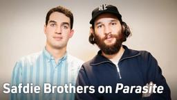 Josh and Benny Safdie on the Brilliance of Bong Joon Ho's Parasite