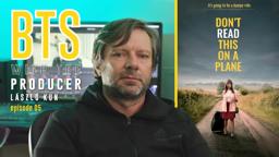 ep.5 - Behind the scene with the producer of Don't Read this on a Plane