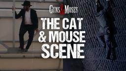The Cat & Mouse Scene