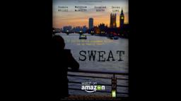 Sweat. Official Trailer (2016)