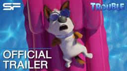 Trouble | Official Trailer  ตัวอย่าง ซับไทย