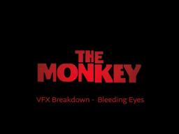 VFX Breakdown - Bleeding Eyes
