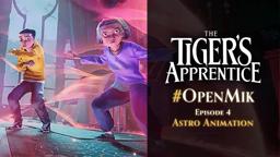 #OpenMik Mikros Animation - The Tiger's Apprentice | Episode 4/4