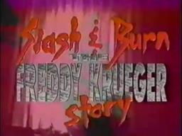 MTV Slash & Burn: The Freddy Krueger Story (1991)