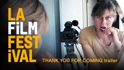 THANK YOU FOR COMING trailer | 2017 LA Film Festival