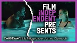 CAUSEWAY - Q&A | Lila Neugebauer, Justine Ciarrocchi | Film Independent Presents