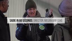 SADIE IN 60 SECONDS: DIRECTOR MEGAN GRIFFITHS