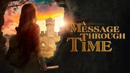 A Message Through Time - Trailer