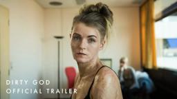 Dirty God UK Official Trailer | In Cinemas 7 June