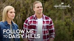 Preview + Sneak Peek - Follow Me to Daisy Hills - Hallmark Channel
