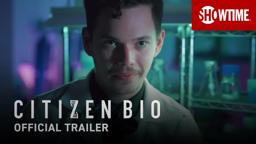 Citizen Bio (2020) Official Trailer | SHOWTIME Documentary Film