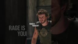 Rage can be a gift