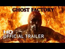 Ghost Factory Trailer (2022)