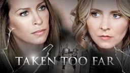 Taken Too Far Official Trailer
