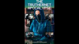 The TrutherNet Apocalypse - Trailer