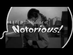 The Making of Hitchcock's 'Notorious'
