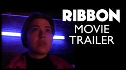 RIBBON - Independent Movie Trailer