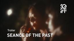 Seance of the Past - Trailer | SGIFF 2022