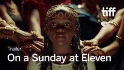 ON A SUNDAY AT ELEVEN Trailer | TIFF 2024