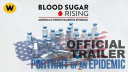 Blood Sugar Rising: Portraits of an Epidemic | Official Promo