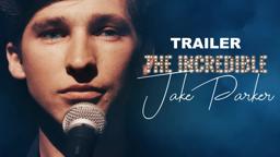 THE INCREDIBLE JAKE PARKER Trailer