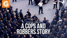 A Cops and Robbers Story | Official Trailer