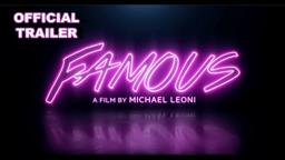 Famous Official Film Trailer - In Select Theaters & Streaming Dec 10th