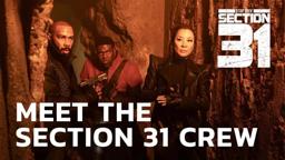 Meet the Section 31 Crew