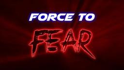Force To Fear - Teaser Trailer
