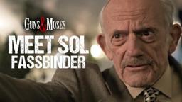 Meet Sol Fassbinder | Christopher Lloyd