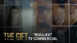 The Gift | "Bullied" TV Commercial | Own It Now on Digital HD, Blu-ray & DVD