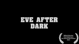 “Eve After Dark" documentary trailer
