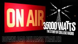 35000 Watts: The Story of College Radio (Download Release Trailer)