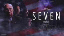 SEVEN: A Film by Dylan Avery - Narrated by Ed Asner