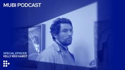 Kelly Reichardt: THE MASTERMIND behind some of the best movies of the century | MUBI Podcast