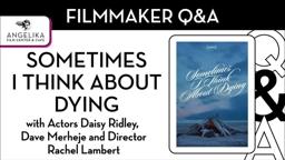 Sometimes I Think About Dying Q&A with Daisy Ridley, Dave Merheje, and Rachel Lambert