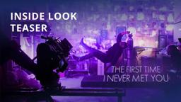 The First Time I Never Met You | Behind-the-Scenes | Short Film Teaser