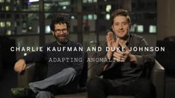 CHARLIE KAUFMAN and DUKE JOHNSON | Adapting ANOMALISA