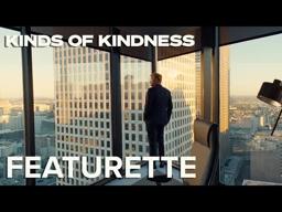 The Look Of Kinds Of Kindness Featurette