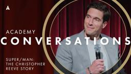 'Super/Man: The Christopher Reeve Story' with filmmakers | Academy Conversations