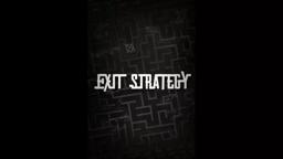 Exit Strategy Trailer