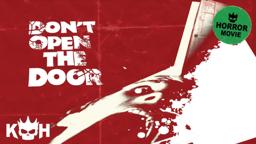 Don’t Open The Door | Full Free Horror Movie