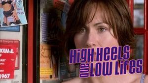 High Heels and Low Lifes