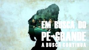 Finding Bigfoot: The Search Continues