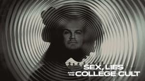Sex, Lies and the College Cult