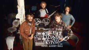 Travelin' Band: Creedence Clearwater Revival at the Royal Albert Hall