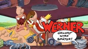 Werner - Gekotzt wird später!