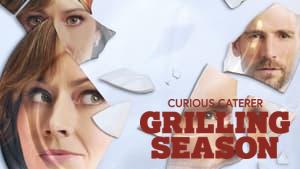 Curious Caterer: Grilling Season